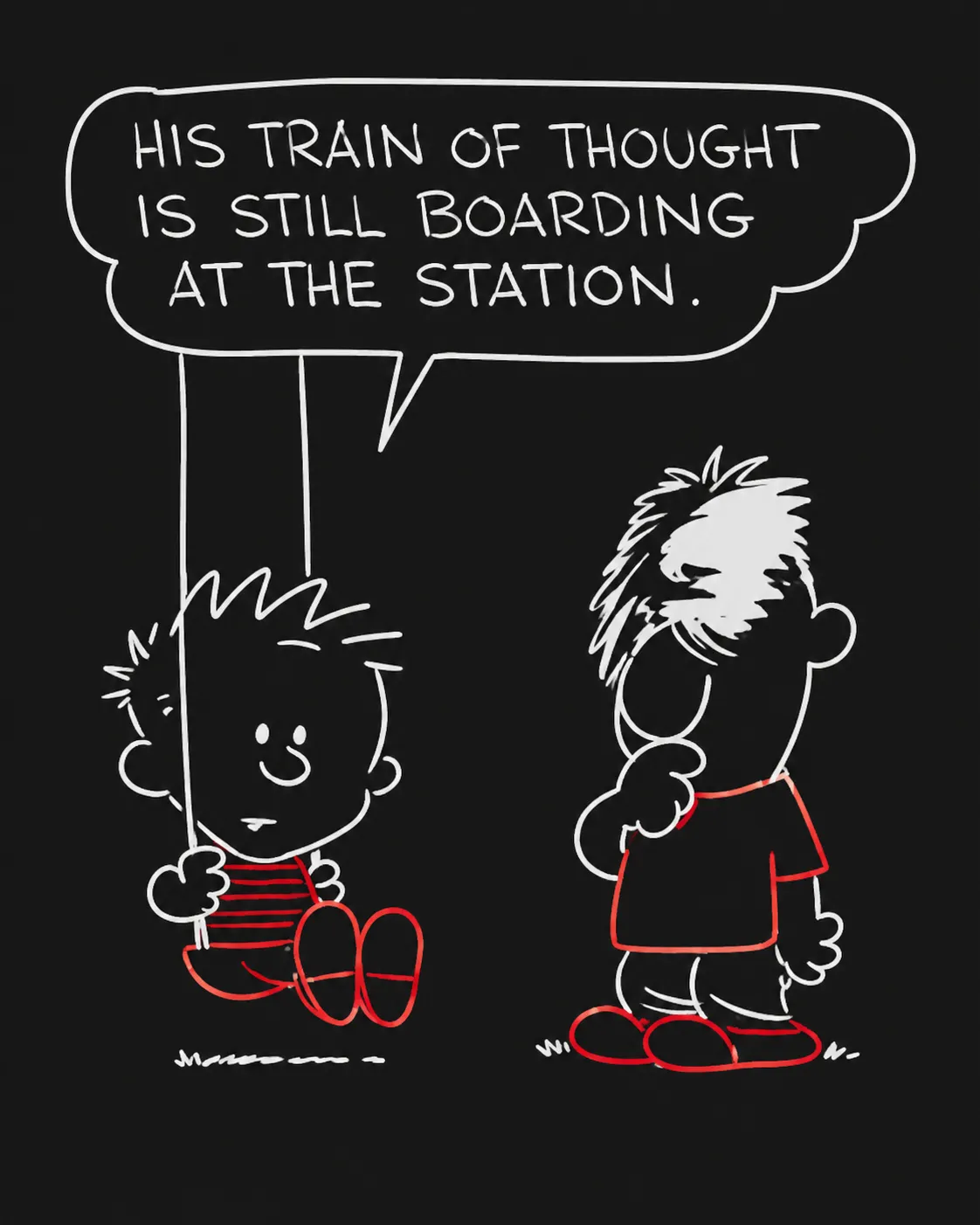 A comic panel joking that someone's train of thought is still boarding at the station